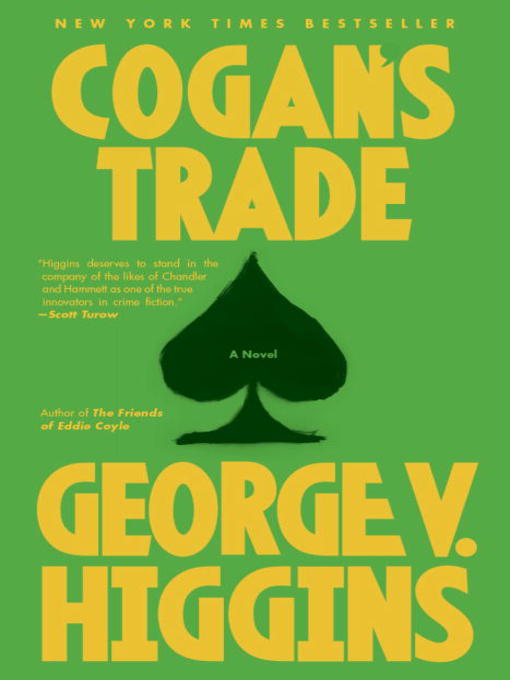 Title details for Cogan's Trade by George V. Higgins - Available